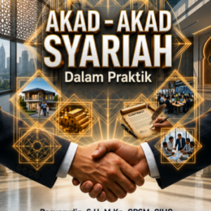 AKAD AKAD SYARIAH dalam Praktik